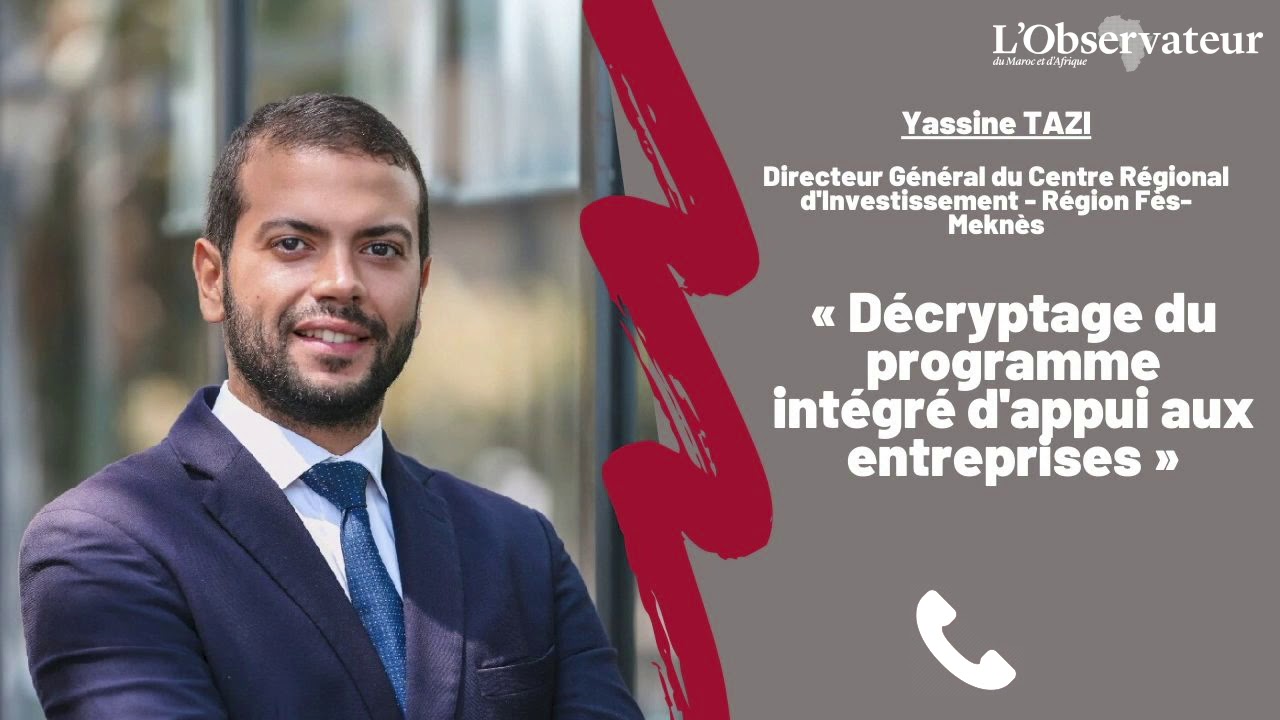 Yassine Tazi, Directeur Général du Centre Régional d\'Investissement - Région Fès-Meknès
CREDIT DR